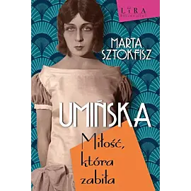 Umińska Miłość, która zabiła