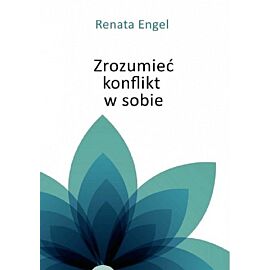 Zrozumieć konflikt w sobie