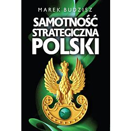 Samotność strategiczna Polski (audiobook MP3)