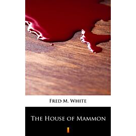 The House of Mammon (e-book)