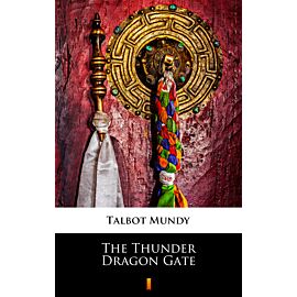 The Thunder Dragon Gate (e-book)
