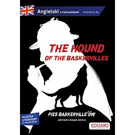 The hound of the Baskervilles/Pies Baskerville'ów. Adaptacja klasyki z ćwiczeniami