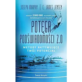 Potęga podświadomości 2.0. Metody aktywujące twój potencjał (wydanie pocketowe)