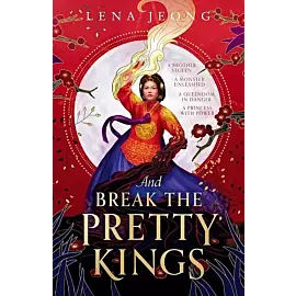 And Break the Pretty Kings