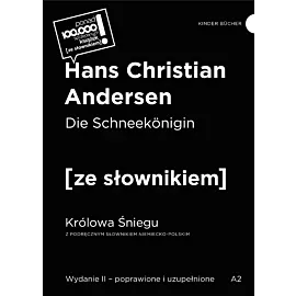 Die Schneekonigin / Królowa Śniegu z podręcznym słownikiem niemiecko-polskim