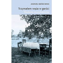 Trzymałem węża w garści