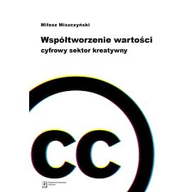 Współtworzenie wartości. Cyfrowy sektor kreatywny