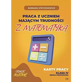 Praca z uczniem mającym trudności z matematyką karty pracy kl. Iv