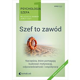 Psychologia szefa 1. Szef to zawód. Wydanie III rozszerzone (e-book)