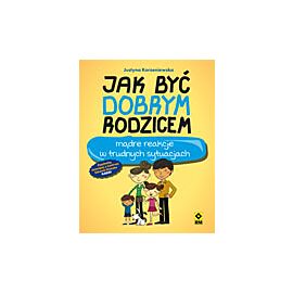Jak być dobrym rodzicem