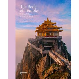 The Book of Temples. Spiritual Places Around the World