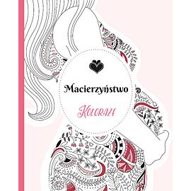 Koloraże. Macierzyństwo