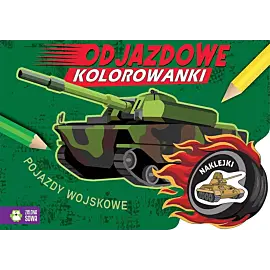 Odjazdowe kolorowanki. Pojazdy wojskowe