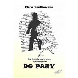 Do pary Czy to młody, czy to stary, najlepiej żyje się do pary