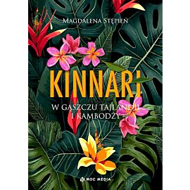 Kinnari. W gąszczu Tajlandii i Kambodży