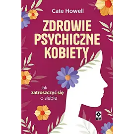 Zdrowie psychiczne kobiety.