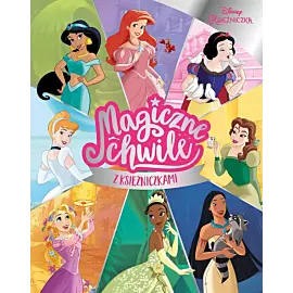 Magiczne chwile z księżniczkami. Disney