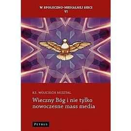 Wieczny Bóg i nie tylko nowoczesne mass media