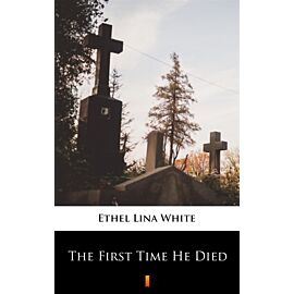 The First Time He Died (e-book)