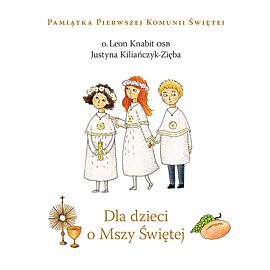 Dla dzieci o Mszy Świętej