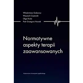 Normatywne aspekty terapii zaawansowanych