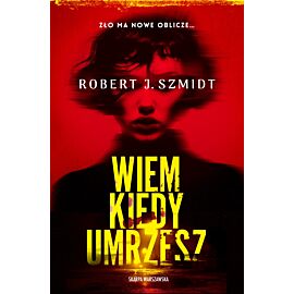 Wiem kiedy umrzesz