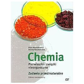Chemia Pierwiastki i związki nieorganiczne Zadania przedmaturalne Zakres rozszerzony