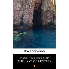 Dave Fearless and the Cave of Mystery (e-book)