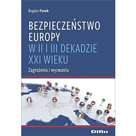 Bezpieczeństwo Europy w II i III dekadzie XXI wieku