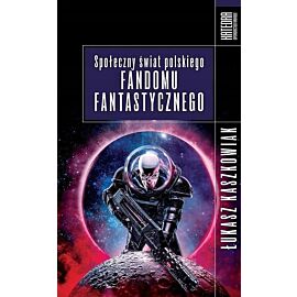 Społeczny świat polskiego fandomu fantastycznego