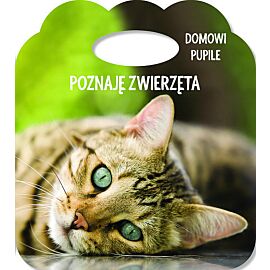 Poznaję zwierzęta Domowe pupile Książka z uszkiem
