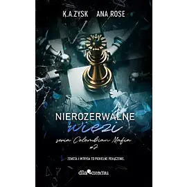 Nierozerwalne więzi. Colombian mafia. Tom 2
