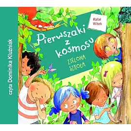 Pierwszaki z kosmosu - zielona szkoła (audiobook CD)