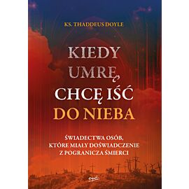 Kiedy umrę, chcę iść do nieba (e-book)