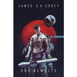 Gry Nemezis. Cykl Expanse. Tom 5