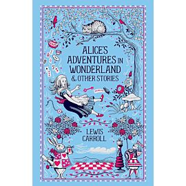 Alice's Adventures in Wonderland and Other Stories (Barnes & Noble Leatherbound Classic Collection)