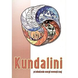 Kundalini. Przebudzenie energii wewnętrznej