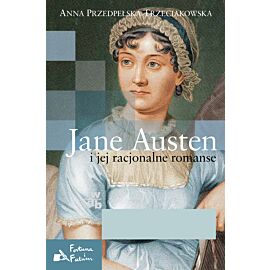 Jane Austen i jej racjonalne romanse