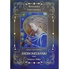 Andromedianki. Tom 1 Oriana i Wilki