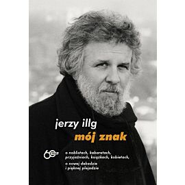 Mój znak. O noblistach, kabaretach, przyjaźniach, książkach, kobietach