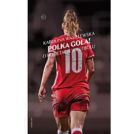 Polka gola! O kobietach w futbolu