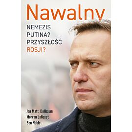 Nawalny. Nemezis Putina? Przyszłość Rosji?
