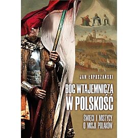 Bóg wtajemnicza w polskość