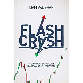 Flash Crash. Najbardziej zagadkowy rynkowy krach w historii