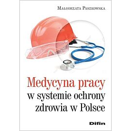 Medycyna pracy w systemie ochronie zdrowia w Polsce