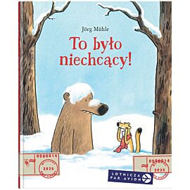 To było niechcący!