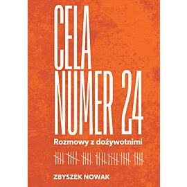 Cela numer 24. Rozmowy z dożywotnimi (e-book)