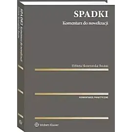 Spadki Komentarz do nowelizacji
