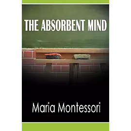 The Absorbent Mind