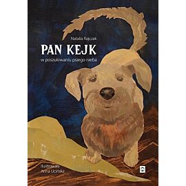 Pan Kejk W poszukiwaniu psiego nieba